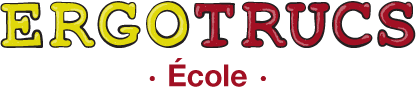 Ergotrucs école