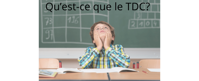 Qu’est-ce que le TDC?