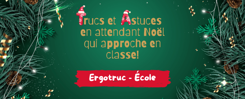 Trucs et astuces en attendant Noël qui approche