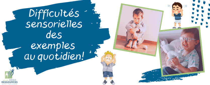 Difficultés sensorielles au quotidien