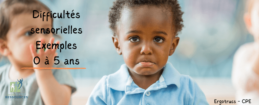 Difficultés sensorielles 0-5 ans