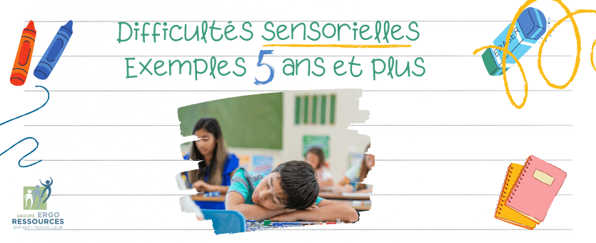 Difficultés sensorielles 5 ans et plus
