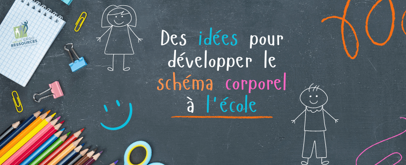 Développer le schéma corporel à l'école